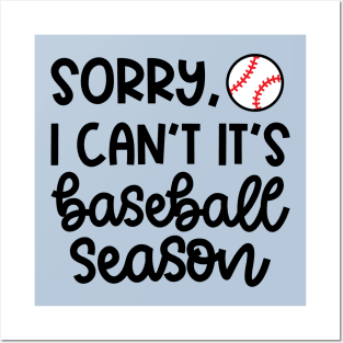 Sorry I Can't It's Baseball Season Baseball Player Mom Dad Funny Posters and Art